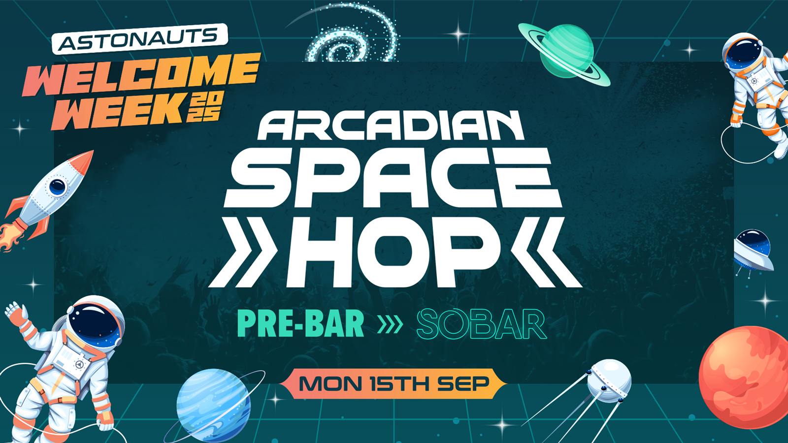 TONIGHT! 🪐ARCADIAN SPACE HOP!! VILLAGE INN > SOBAR🚀 Mon 15th Sept🚀 (Official Aston Uni Welcome Pack DAY THREE)