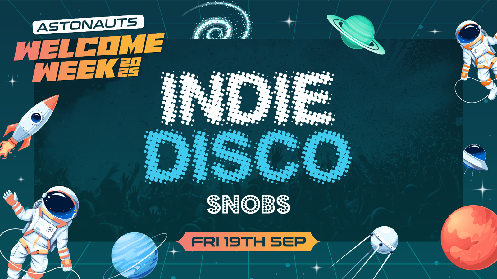 🪐[TONIGHT] INDIE DISKO @ Snobs 🚀Fri 19th Sept🚀 (Official Aston Uni Welcome Pack DAY SEVEN)