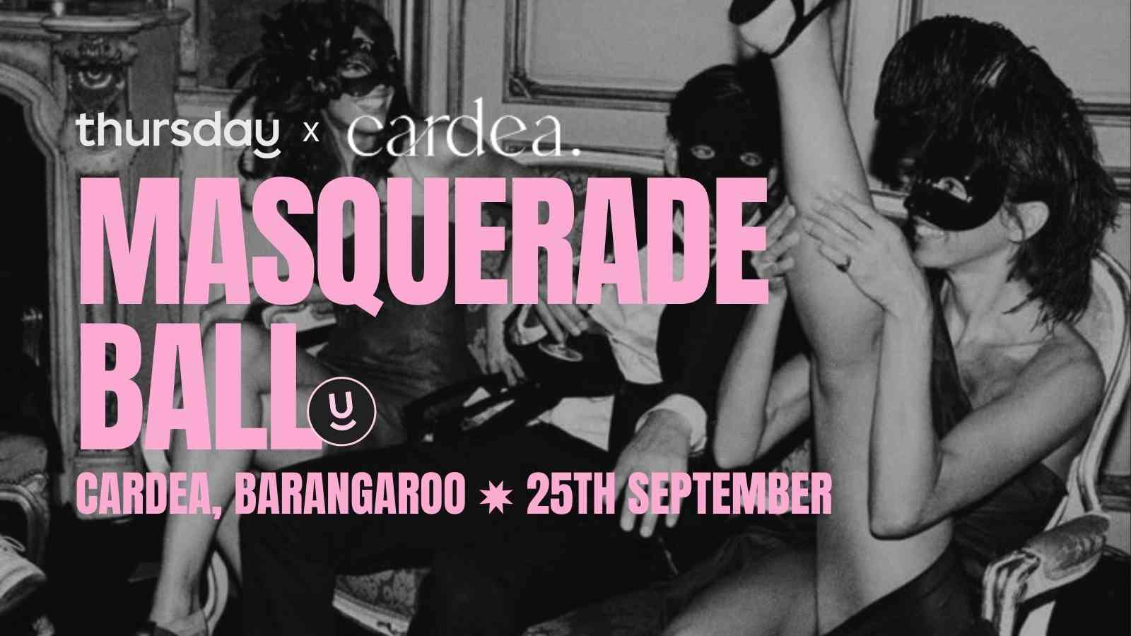 Thursday | Masquerade Ball | Cardea (25-40) | Barangaroo
