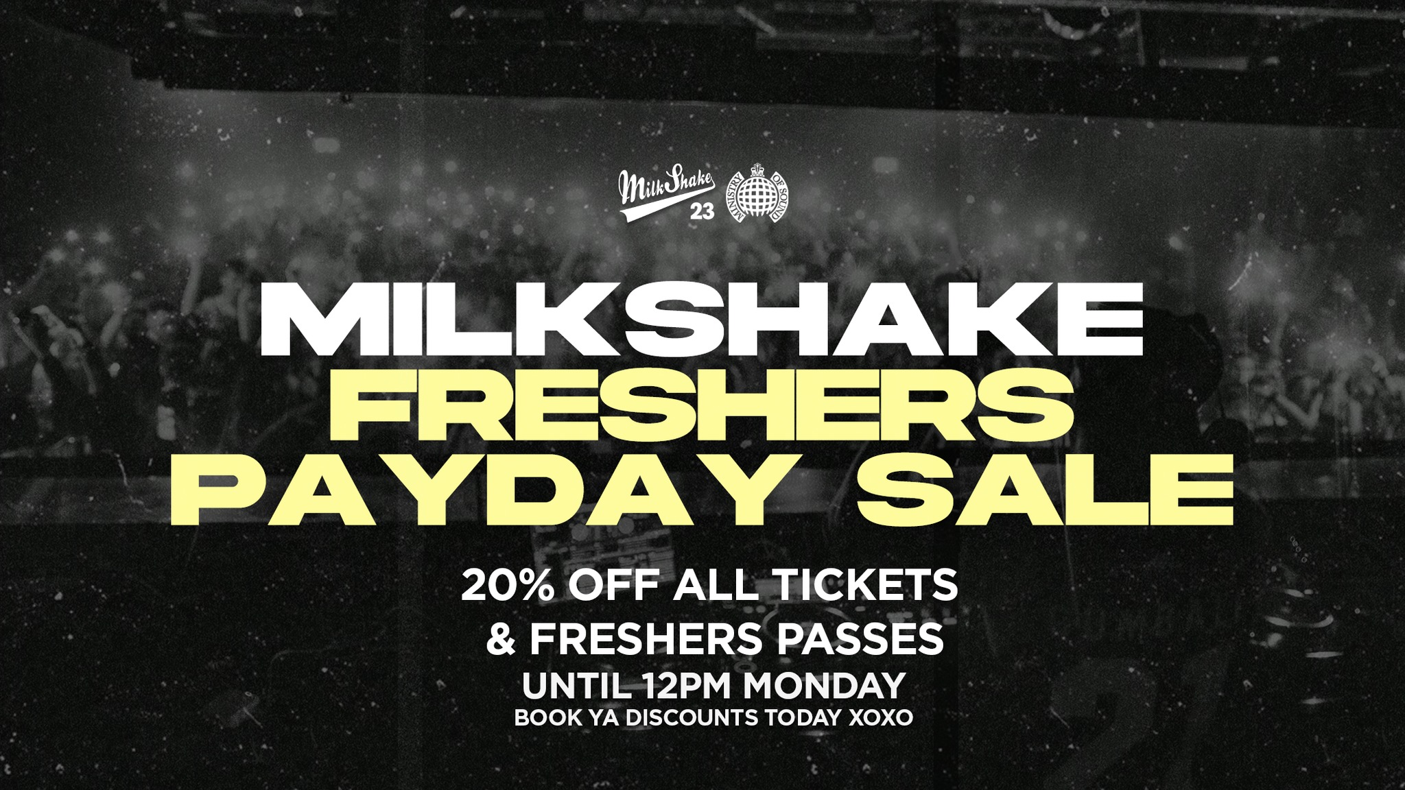 LONDON FRESHERS PAYDAY SALE – 20% OFF ALL TICKETS AND FRESHERS PASSES!