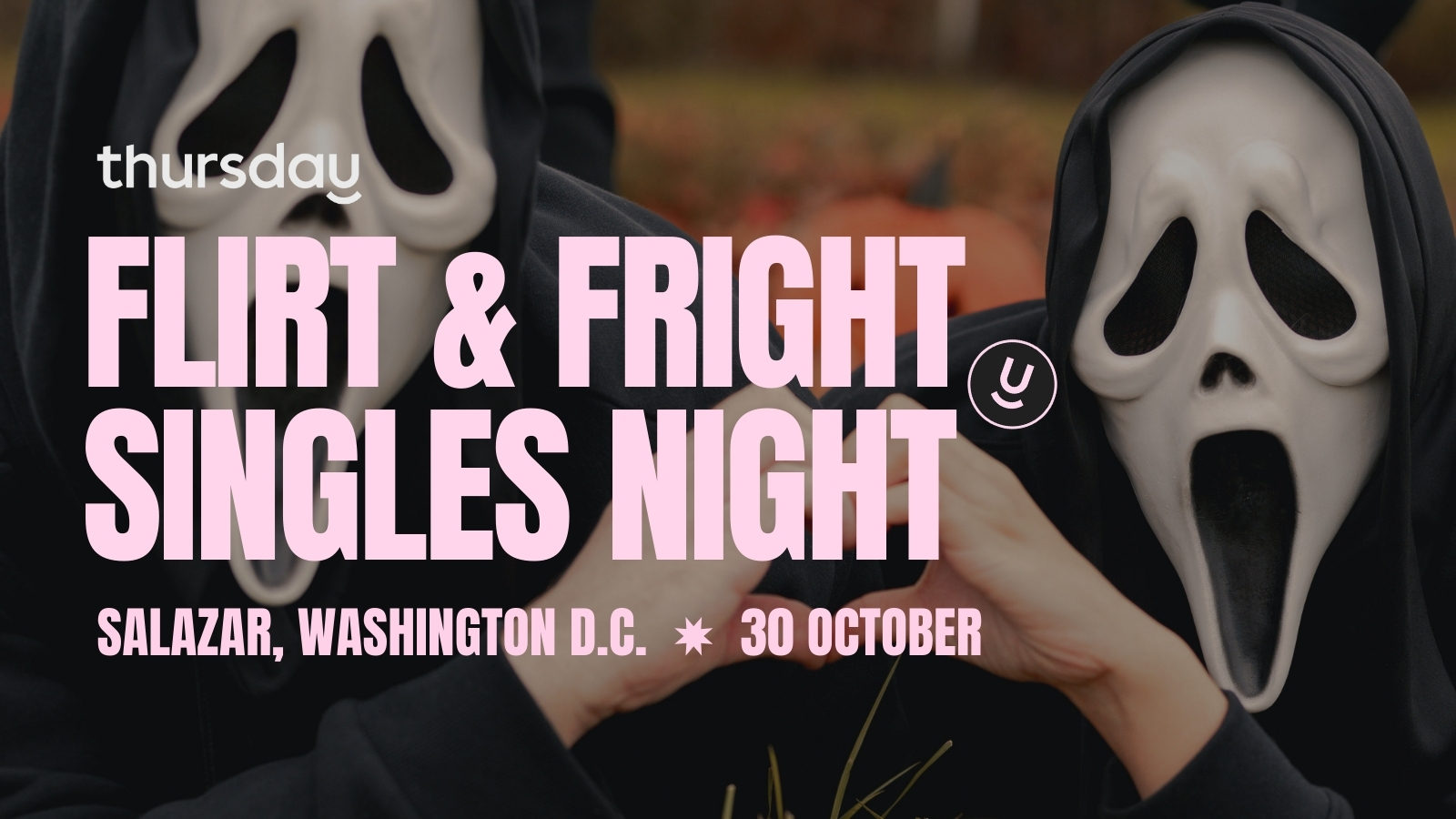 Thursday | Flirt & Fright at Salazar (25-40) | Washington D.C.