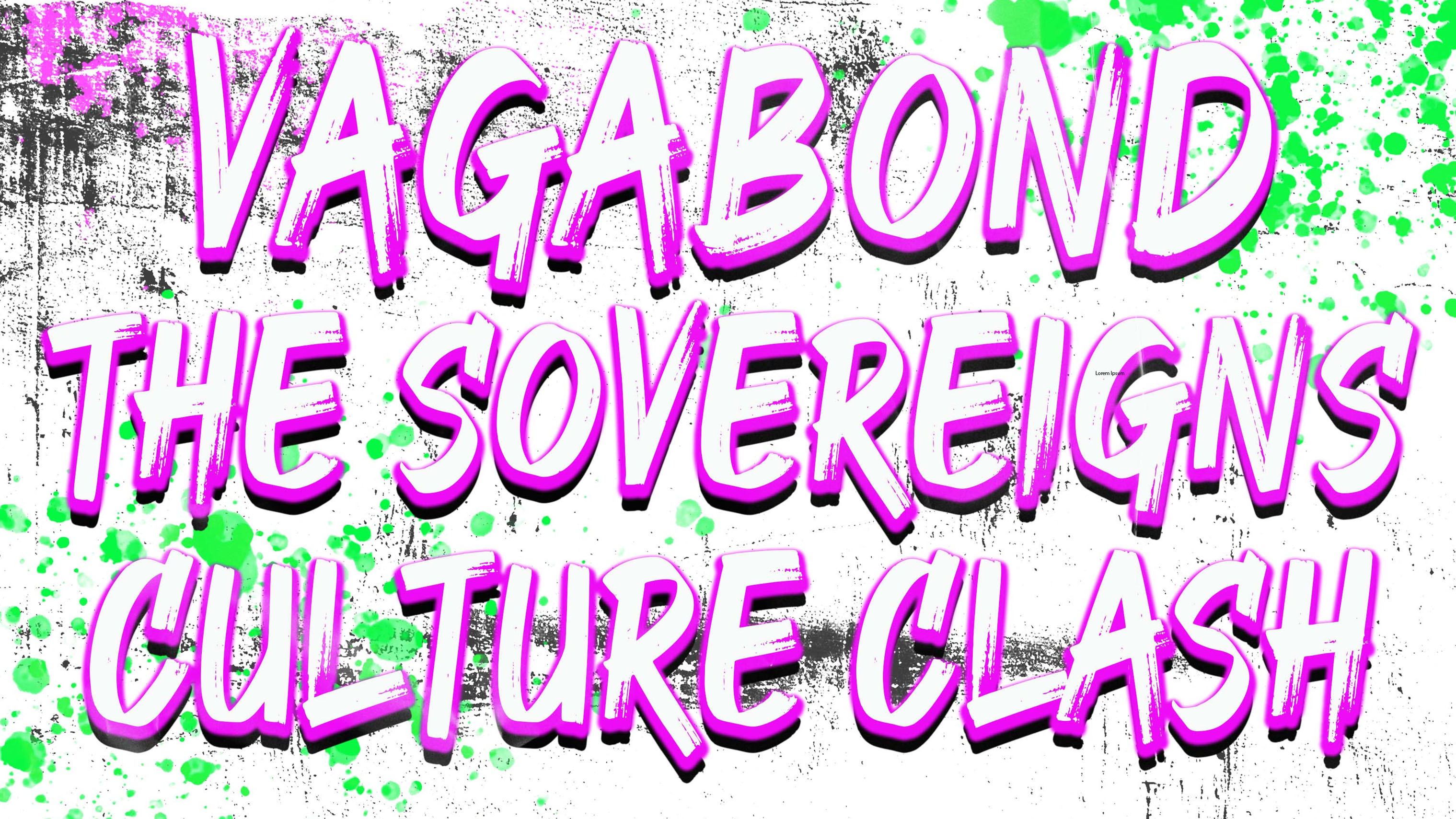 Vagabonds – The Sovereigns – Culture Clash