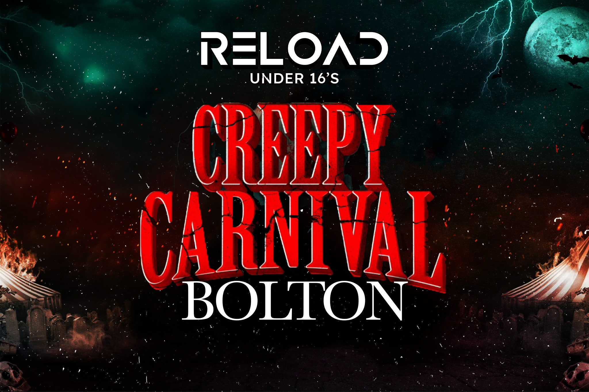 Reload Under 16s – Creepy Carnival – Bolton🎪