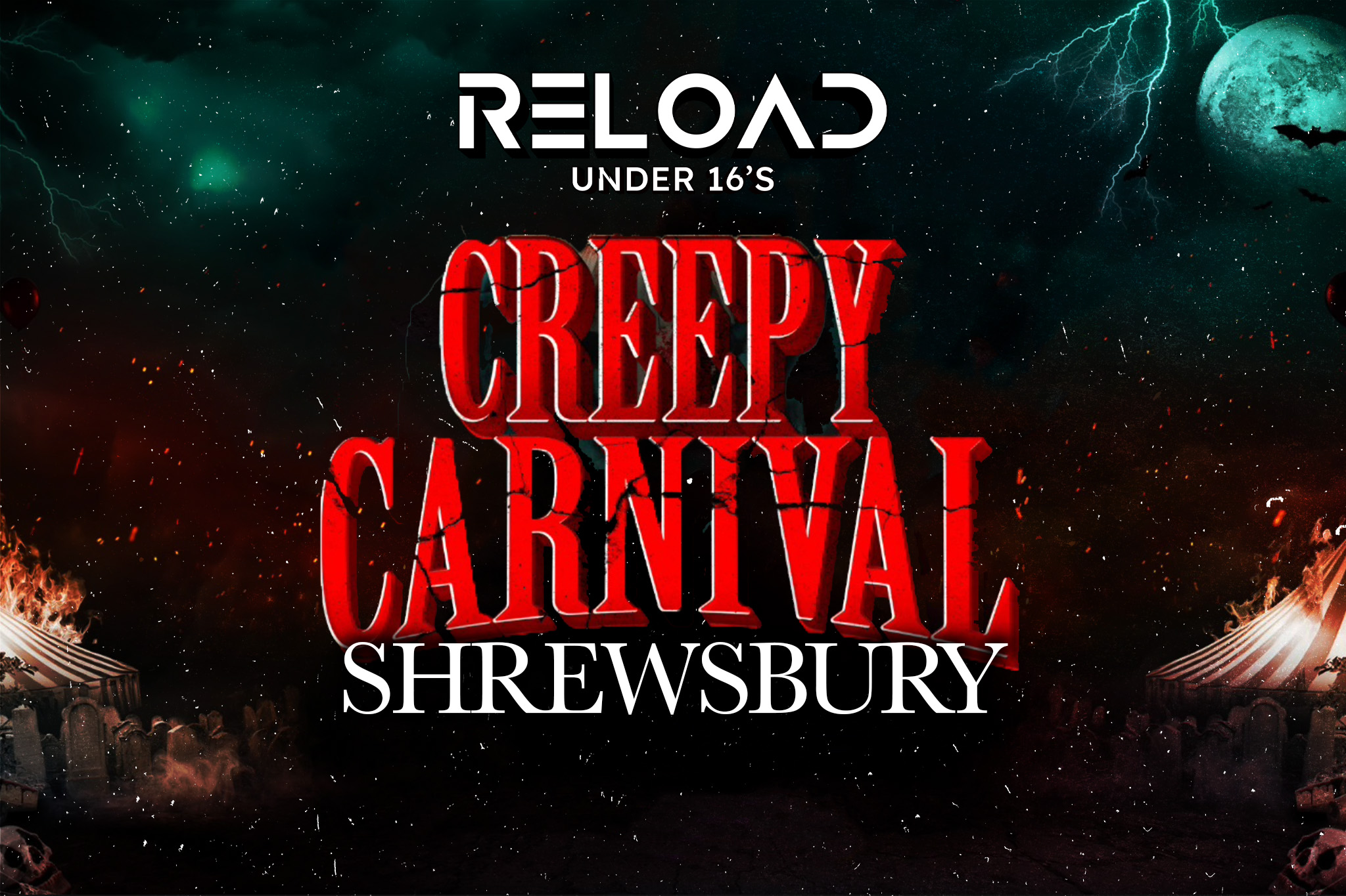 Reload Under 16s – Creepy Carnival – Shrewsbury🎠