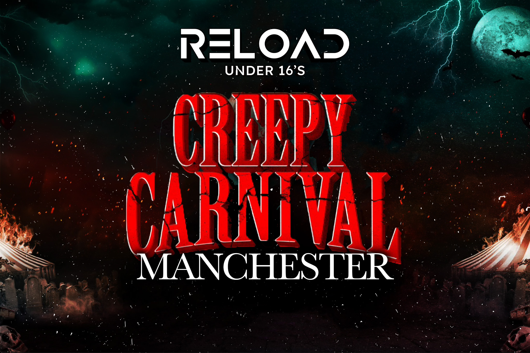 Reload Under 16s – Creepy Carnival – Manchester🎡