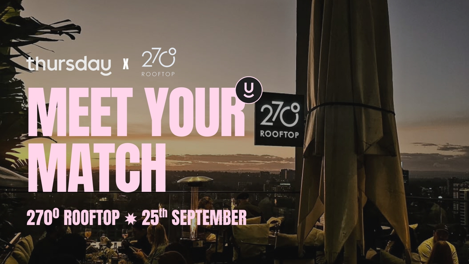Thursday | Meet Your Match | 270º Rooftop