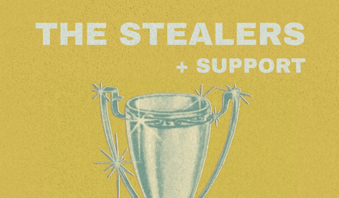 The Stealers *FREE ENTRY*