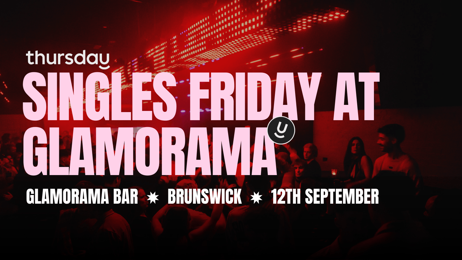 Friday | Glamorama | Brunswick