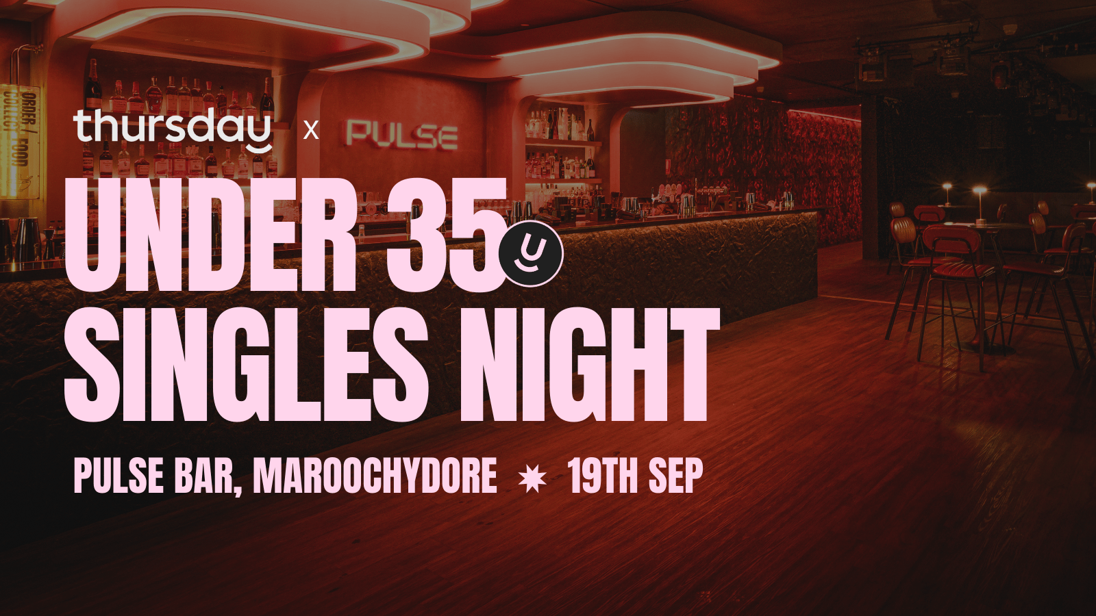 *CANCELLED* Friday | Pulse Bar (Under 35) | Maroochydore