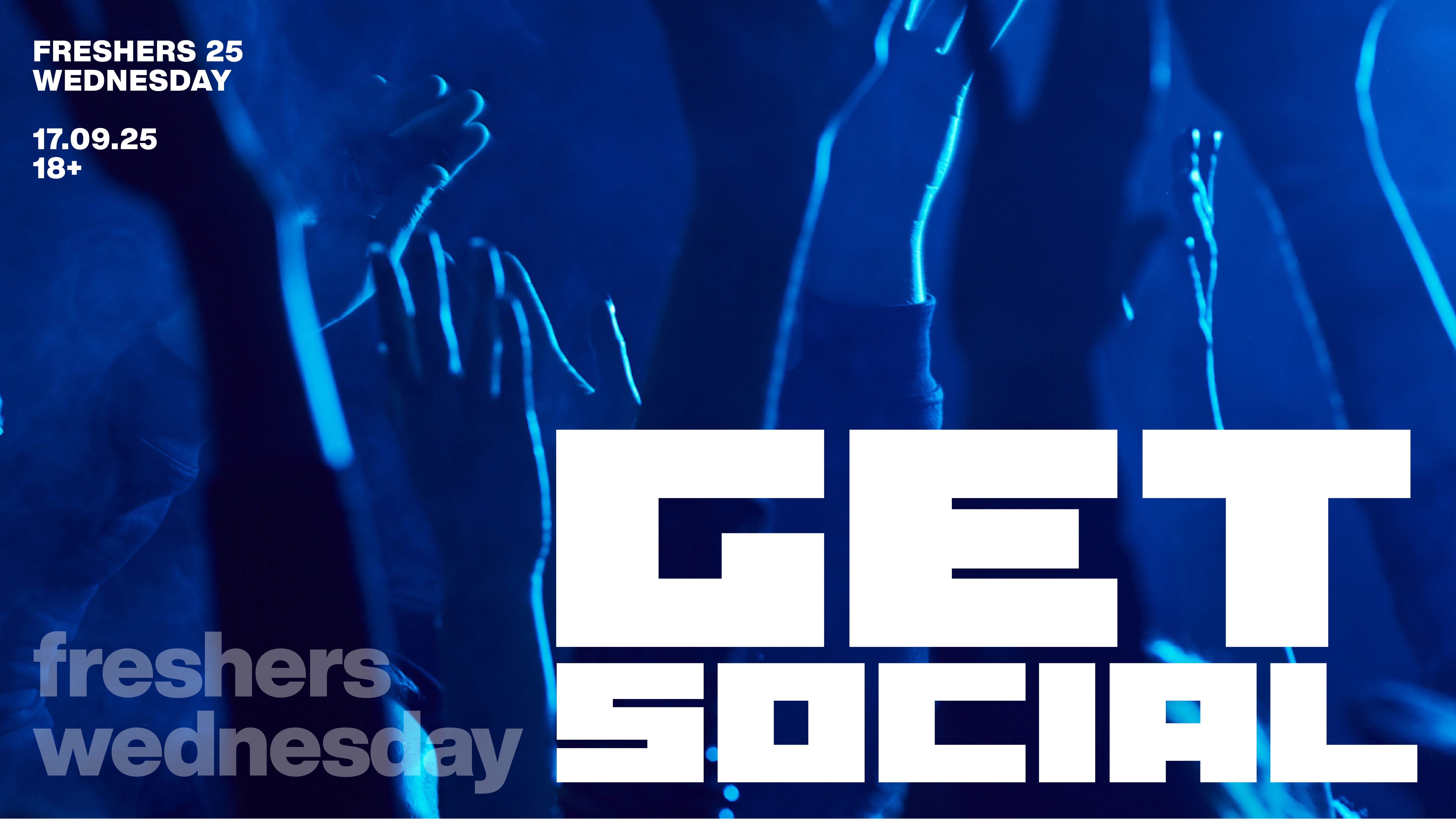 Get Social – Freshers 25