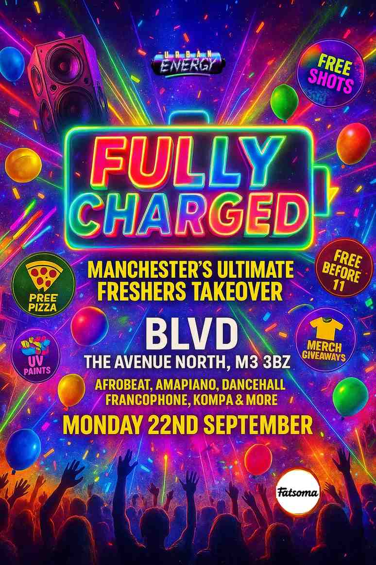 FULLY CHARGED – MANCHESTER’S ULTIMATE FRESHER TAKEOVER