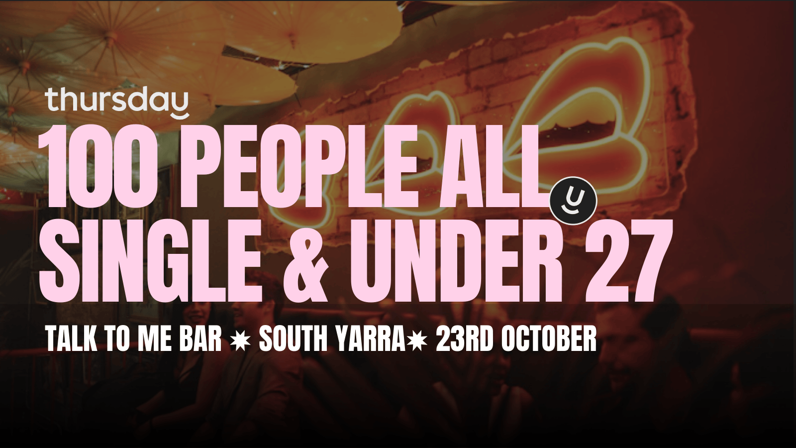 Thursday | Talk To Me Bar (18-27) | South Yarra