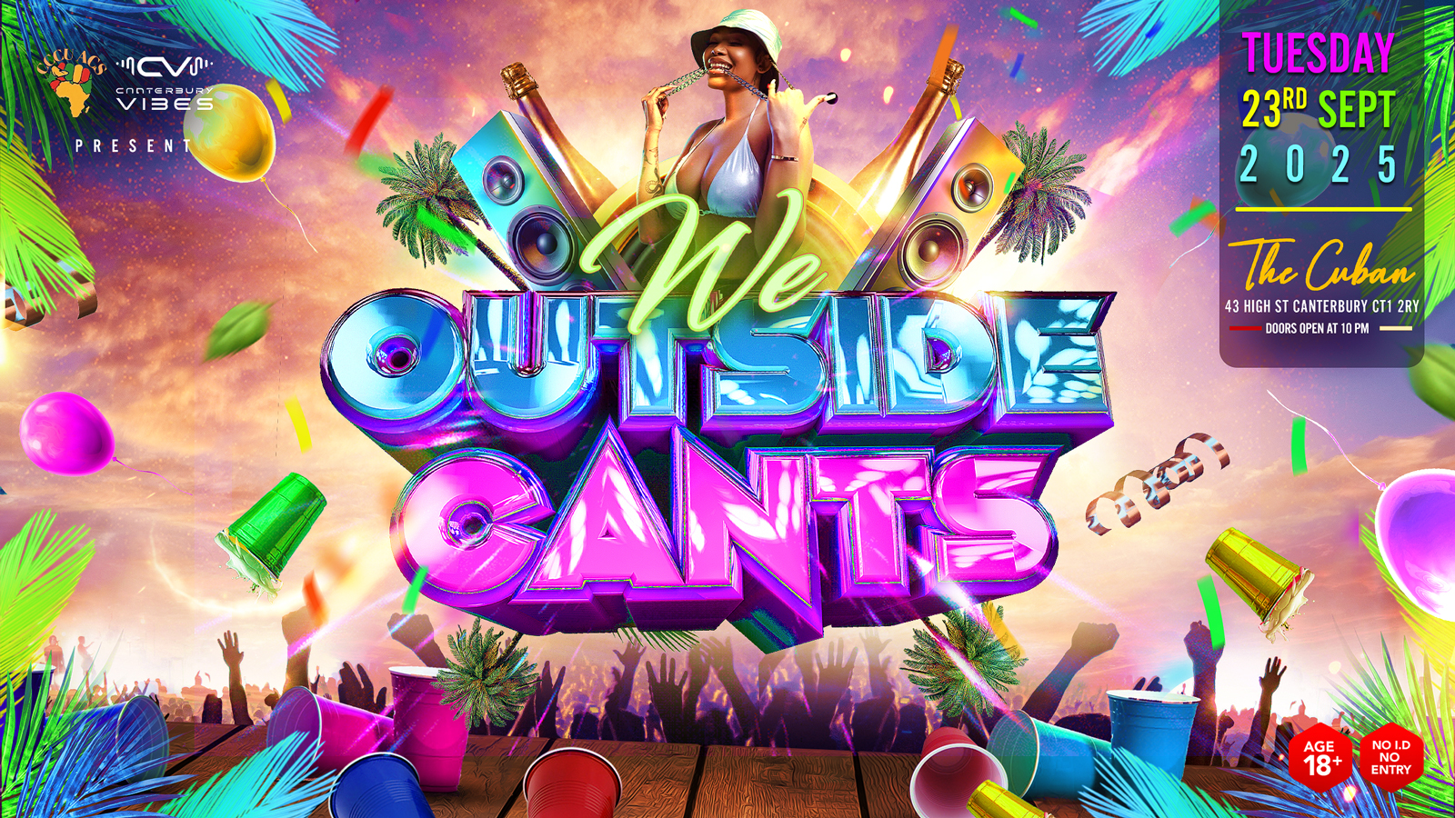 🔥 WE OUTSIDE CANTS – limited amount of tickets will be available on the door