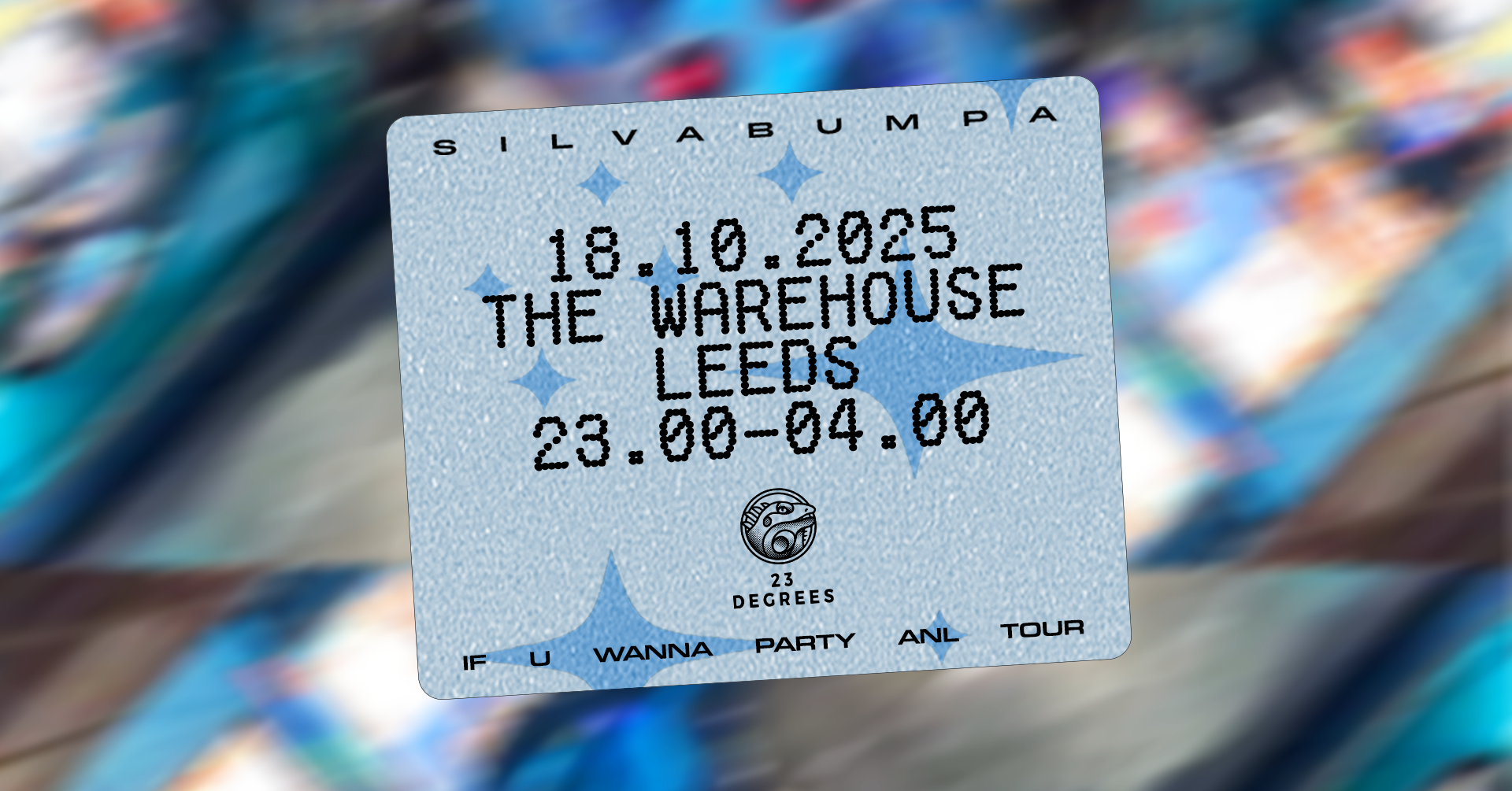 23 Degrees: Silva Bumpa | ANL [SOLD OUT]