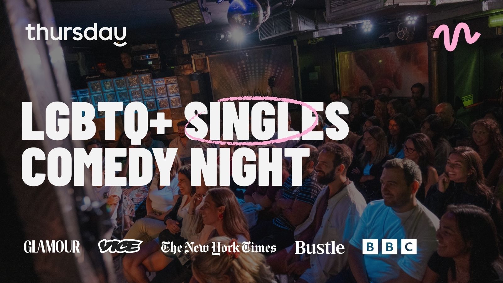 Thursday | LGBTQ+ Singles Night | Comedy Show & Drag Night