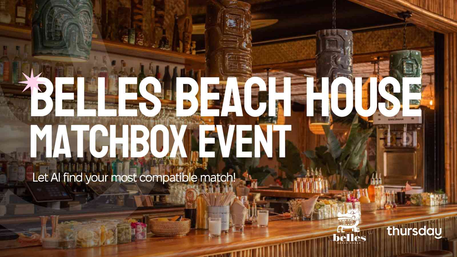 Thursday | Belles Beach House (Matchbox Event) | Los Angeles