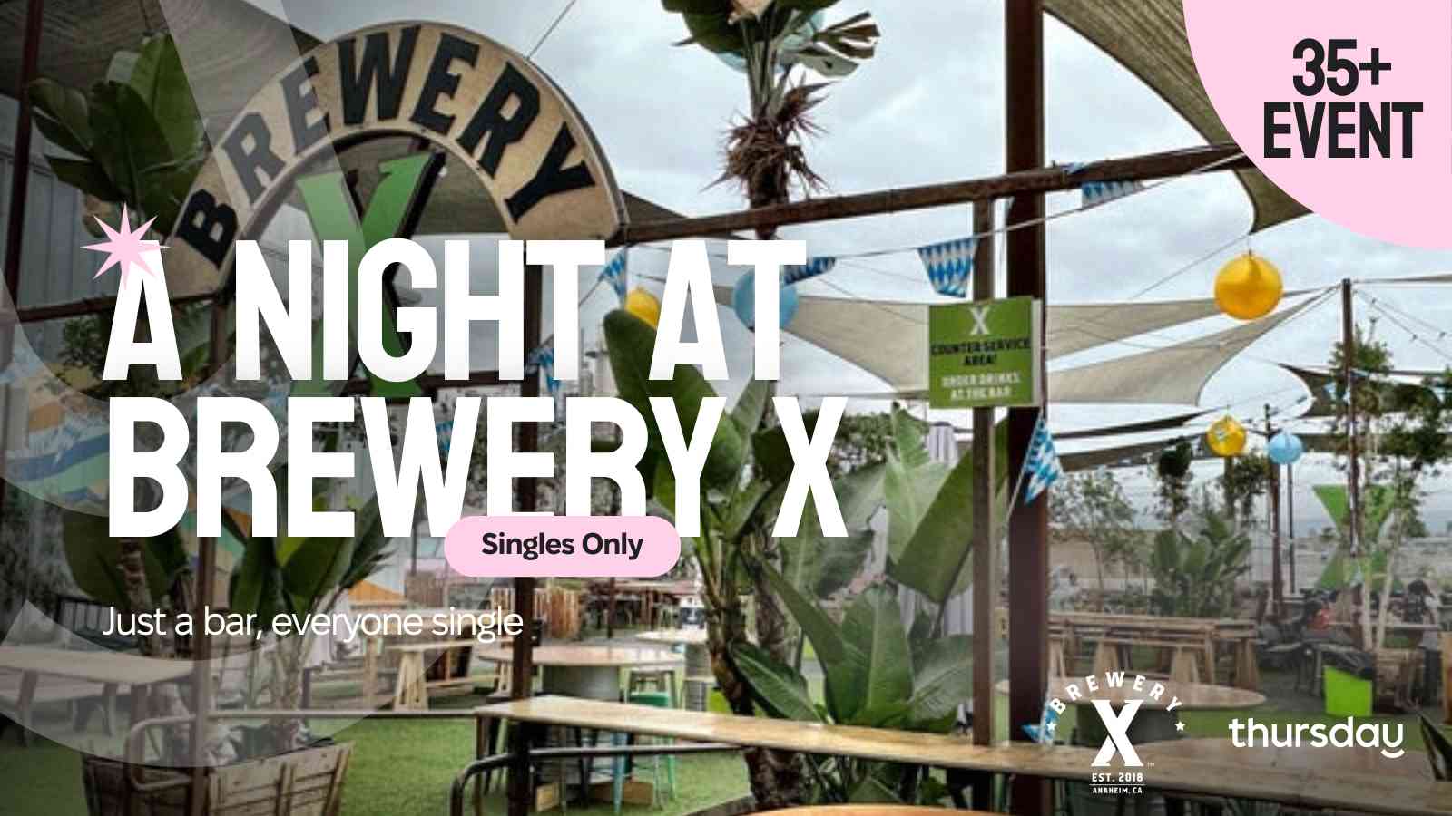 Thursday | Brewery X (35+ Event) | Orange County