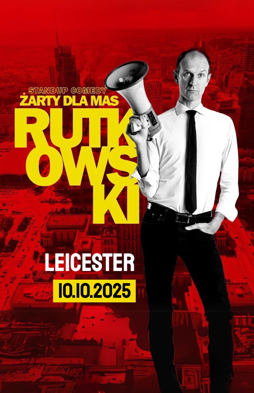 POLISH STAND-UP IN LEICESTER! RAFAŁ RUTKOWSKI!
