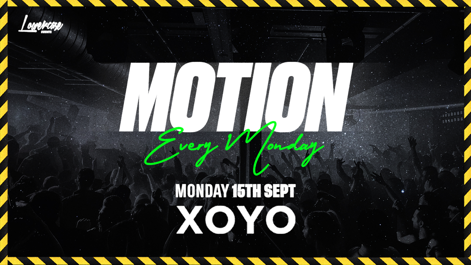 MOTION EVERY MONDAY – THE BRAND NEW WEEKLY EXPERIENCE AT XOYO – LONDON FRESHERS WEEK 2025 [WEEK 1]