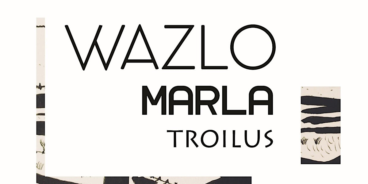 Wazlo + Marla and Troilus