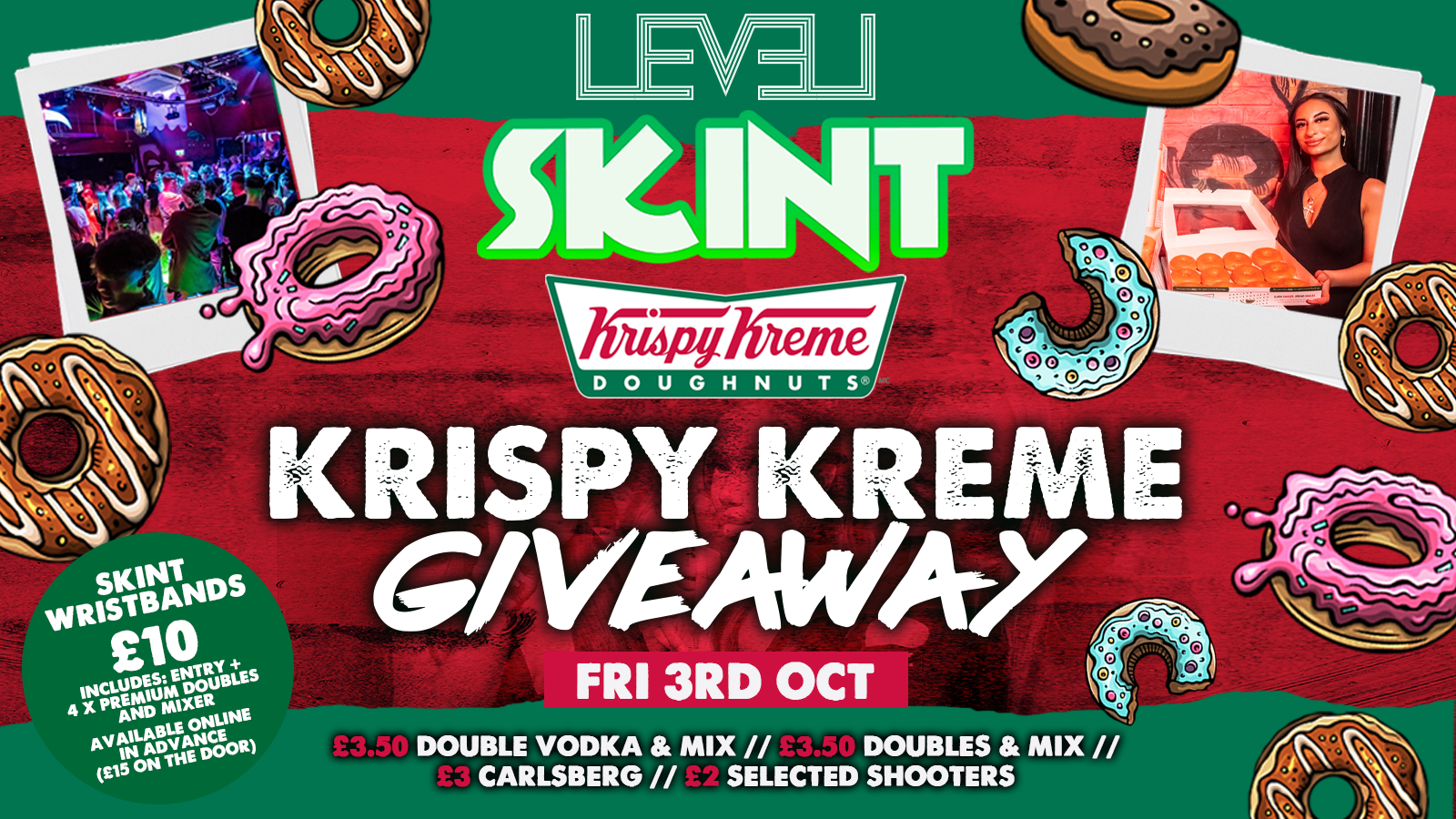 🍩 SKINT: KRISPY KREME GIVEAWAY 🍩 @ Level Nightclub Bolton