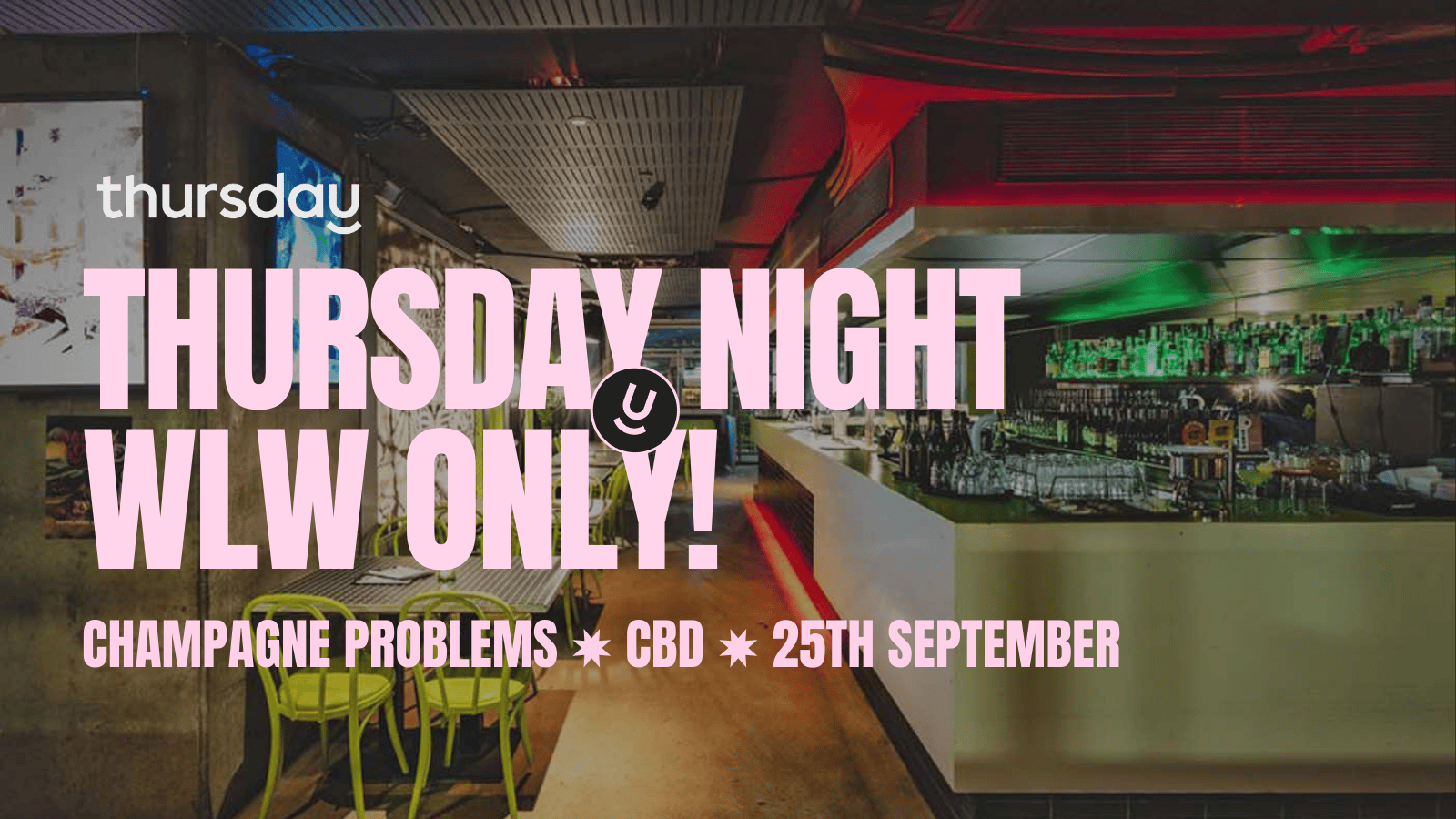 Thursday | Champagne Problems (WLW only)  | Melbourne