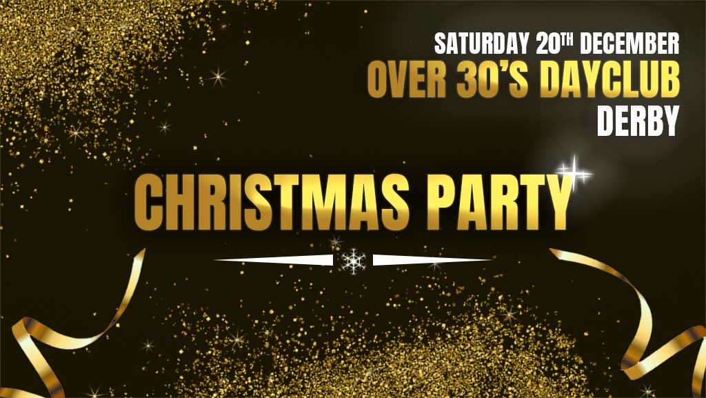 Over 30s Dayclub DERBY – Christmas party