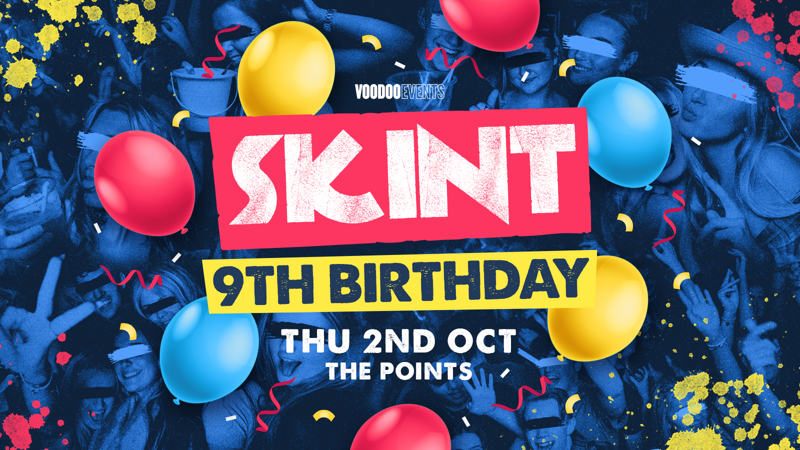 Skint – 9th Birthday! 🎂🎈