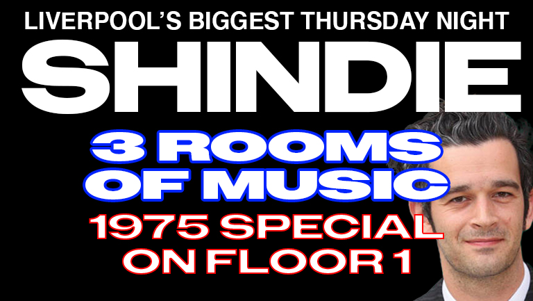 Shit Indie Disco – Shindie – WEEK 2 – 1975 SPECIAL 🚨 PLUS 3 Rooms of Music –  Indie / Pop, Chart, Throwbacks / Dance Anthems  🚨 THIS WILL SELL OUT 🚨