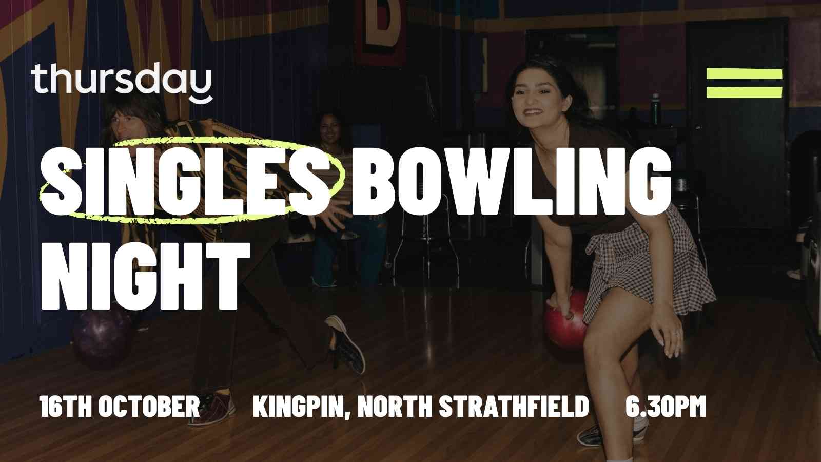 Thursday | Singles Bowling Night | North Strathfield