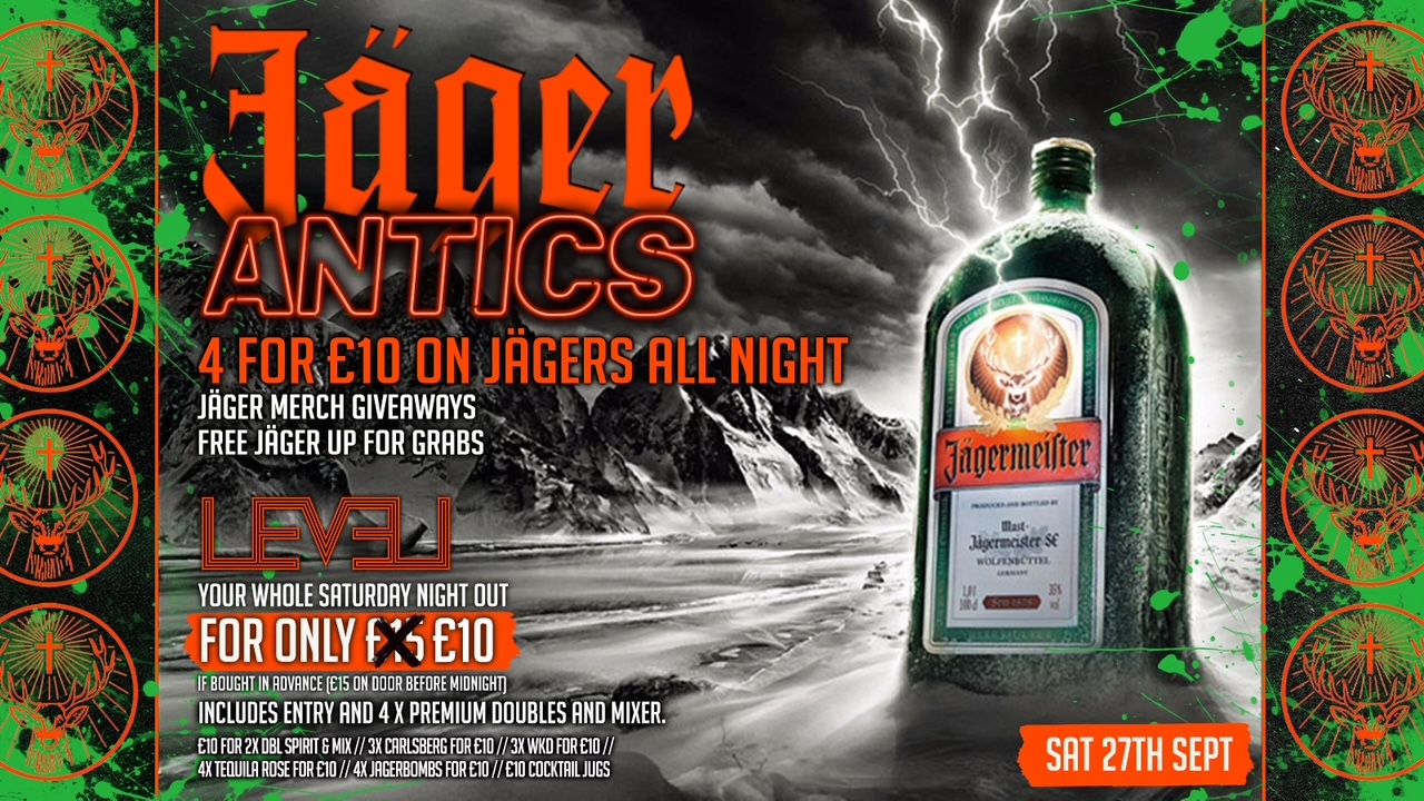 Jäger ANTICS @ Level Nightclub Bolton
