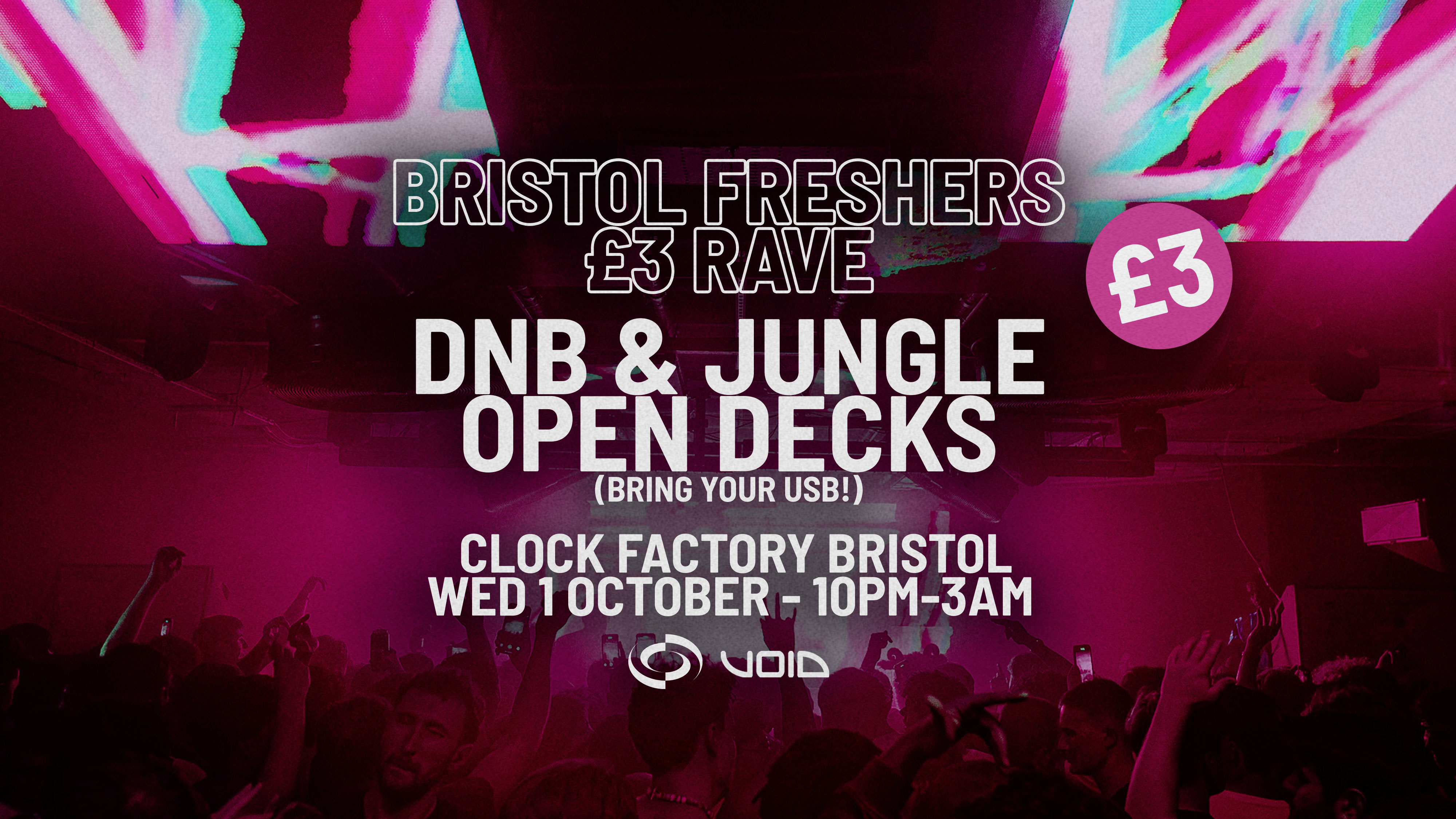 Bristol Freshers £3 Rave – DNB & Jungle Open Decks!