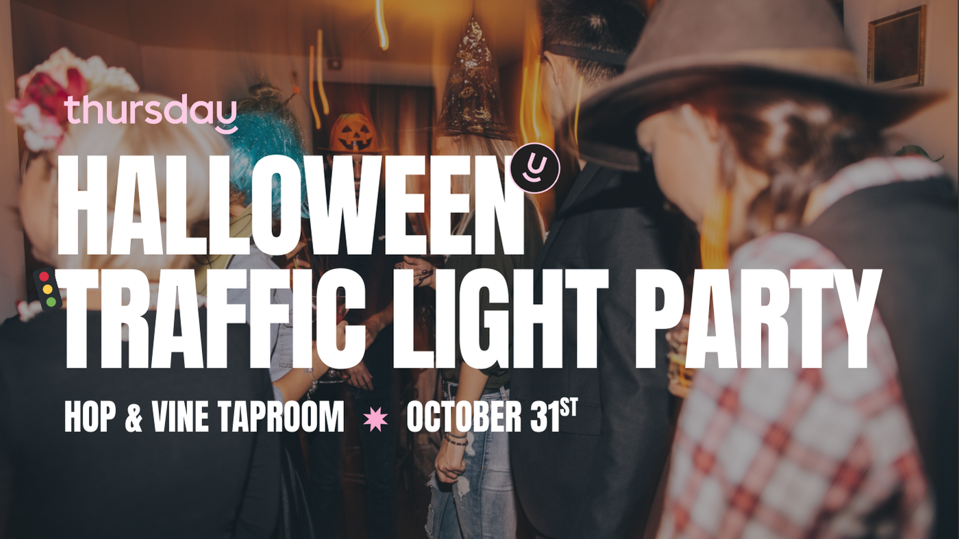 Thursday (Friday) | Halloween Traffic Light Party | Hop & Vine Taproom