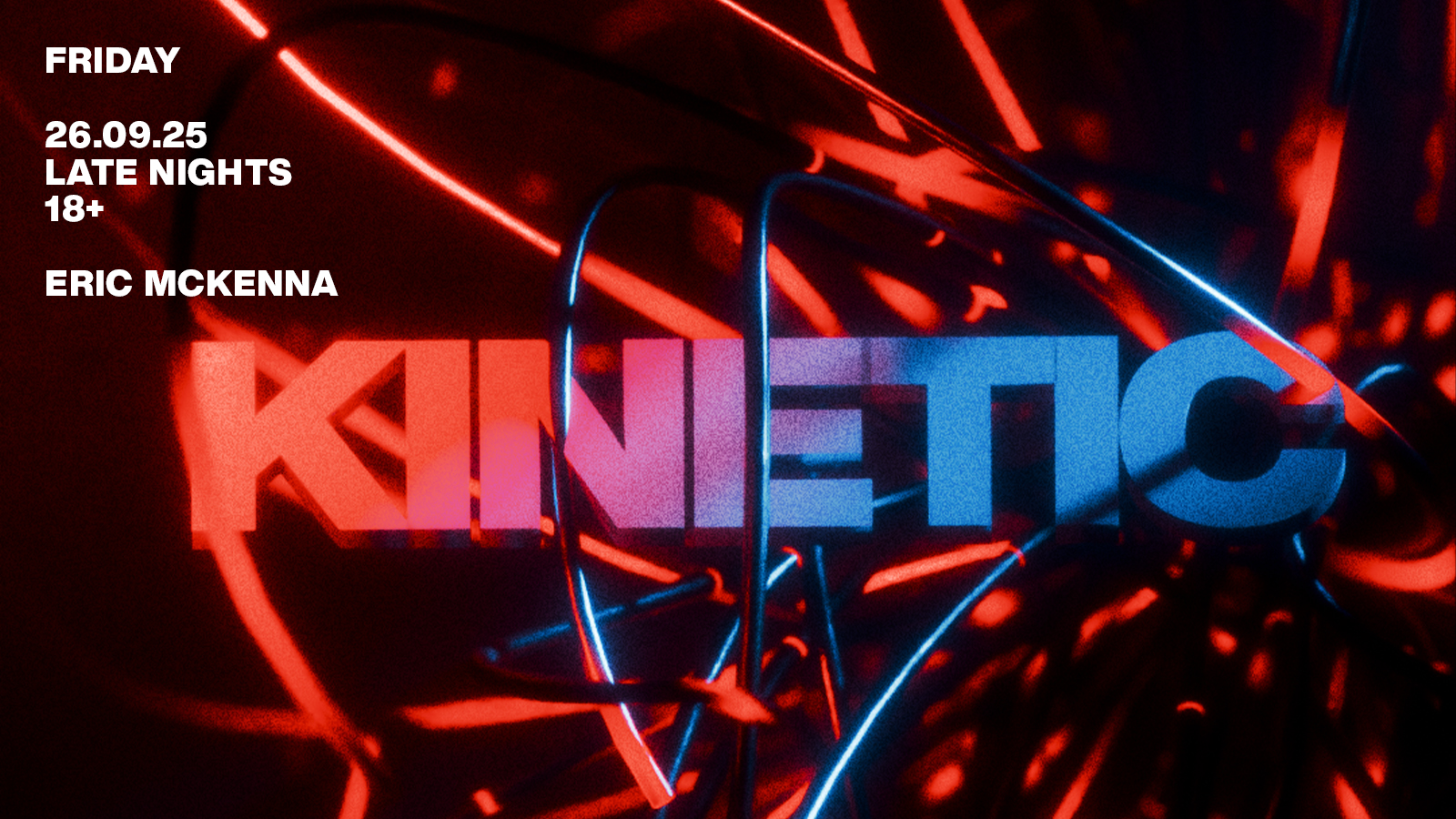 KINETIC: Friday 26th September