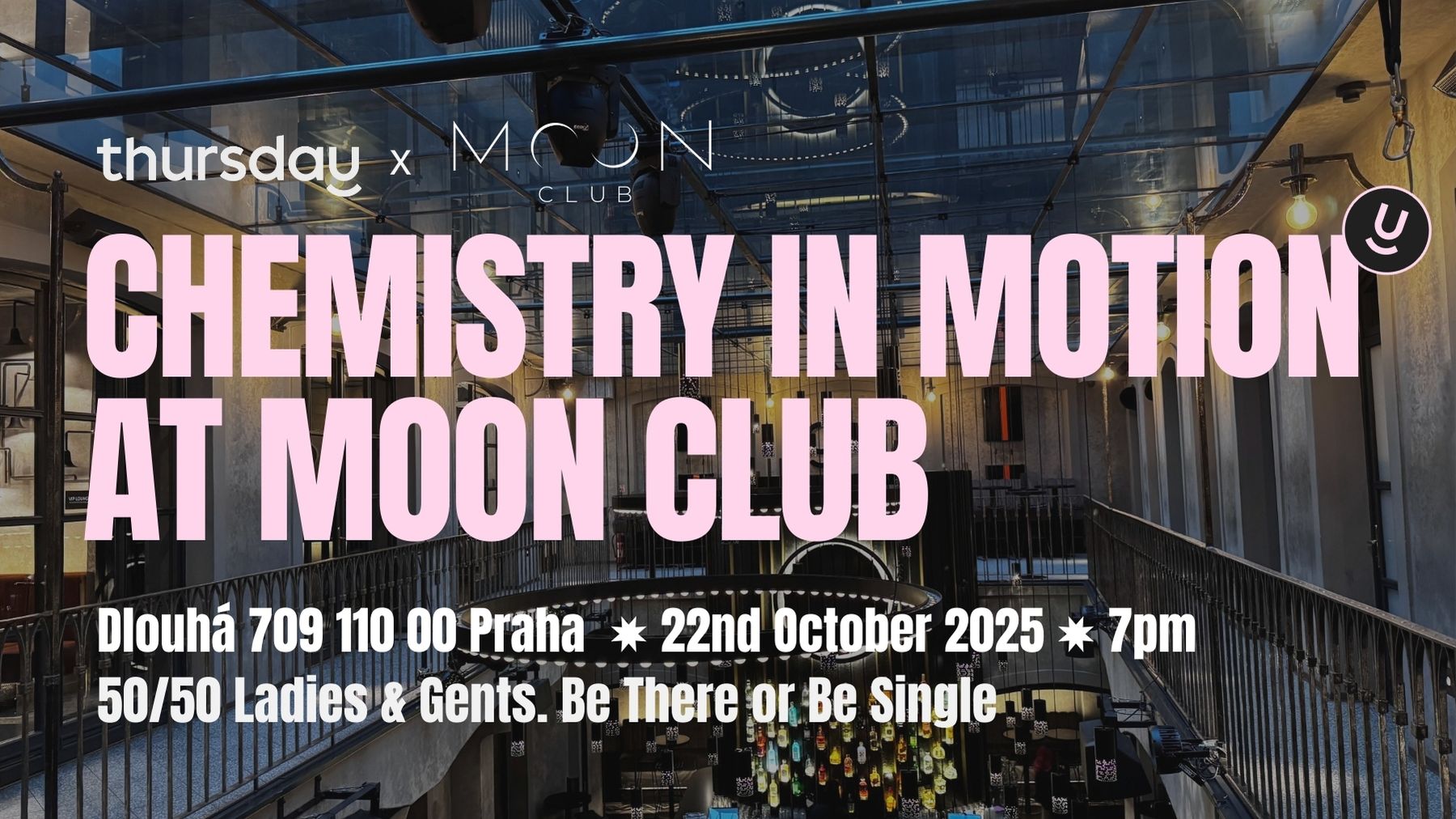 Thursday | Singles Live Matching Night | Moon Club, Prague 1 | CZ / EN