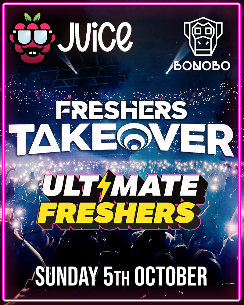 🔥Sunday 5th October – Freshers Takeover 🔥