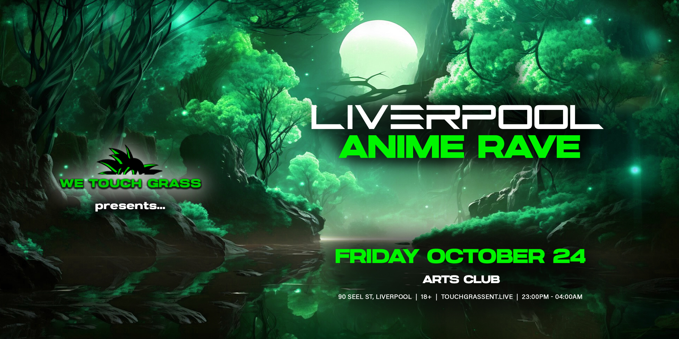 #WeTouchGrass presents: LIVERPOOL Anime Rave