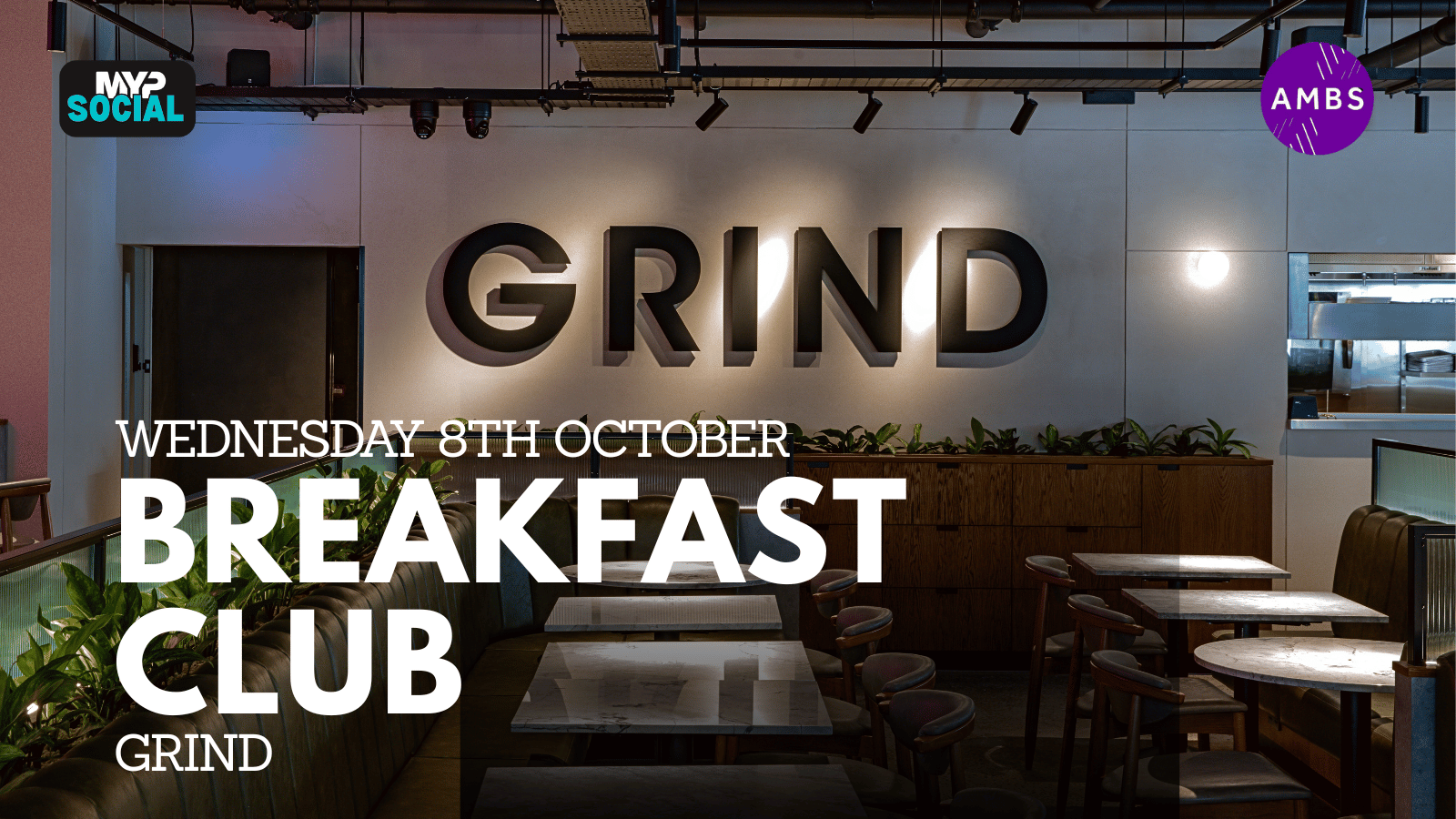 SOLD OUT: MYP Breakfast Club @ Grind