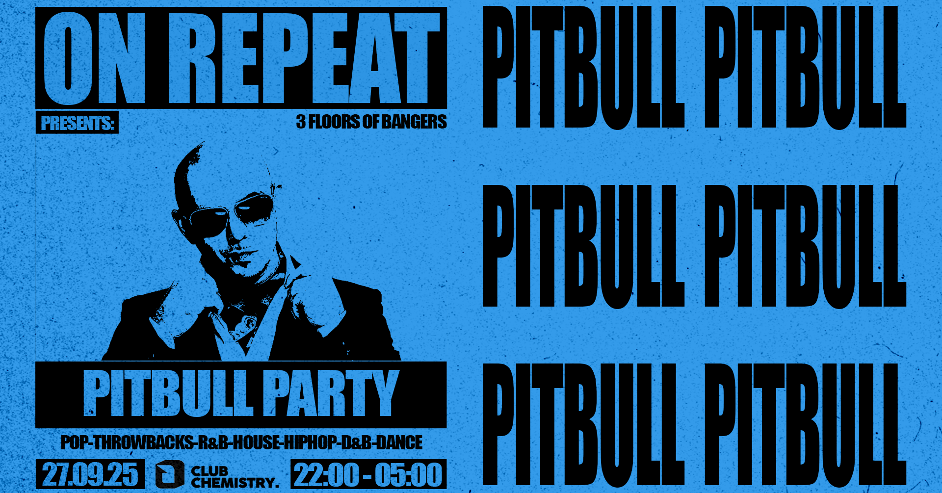 ON REPEAT ∙ PITBULL FRESHERS PARTY *LAST 12 ONLINE TICKETS*