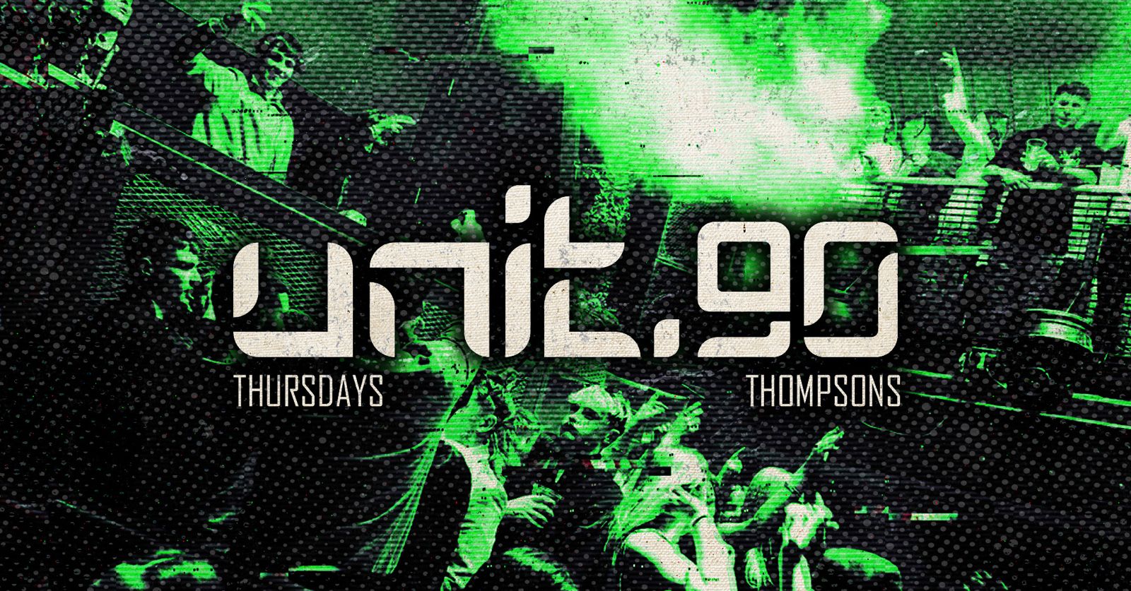 [ UNIT.90 – SOLD OUT! – FRESHERS WEEK – EVERY THURSDAY AT THOMPSONS ] FRESH ENERGY // 3 ROOM POLICIES INC. 360 RAVE CAGE