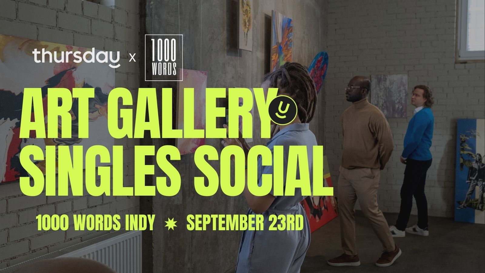 Tuesday | Art Gallery Singles Social | 1000 Words Indy