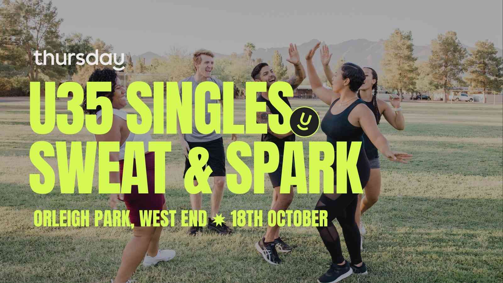 Saturday | Sweat & Spark (U35) | West End