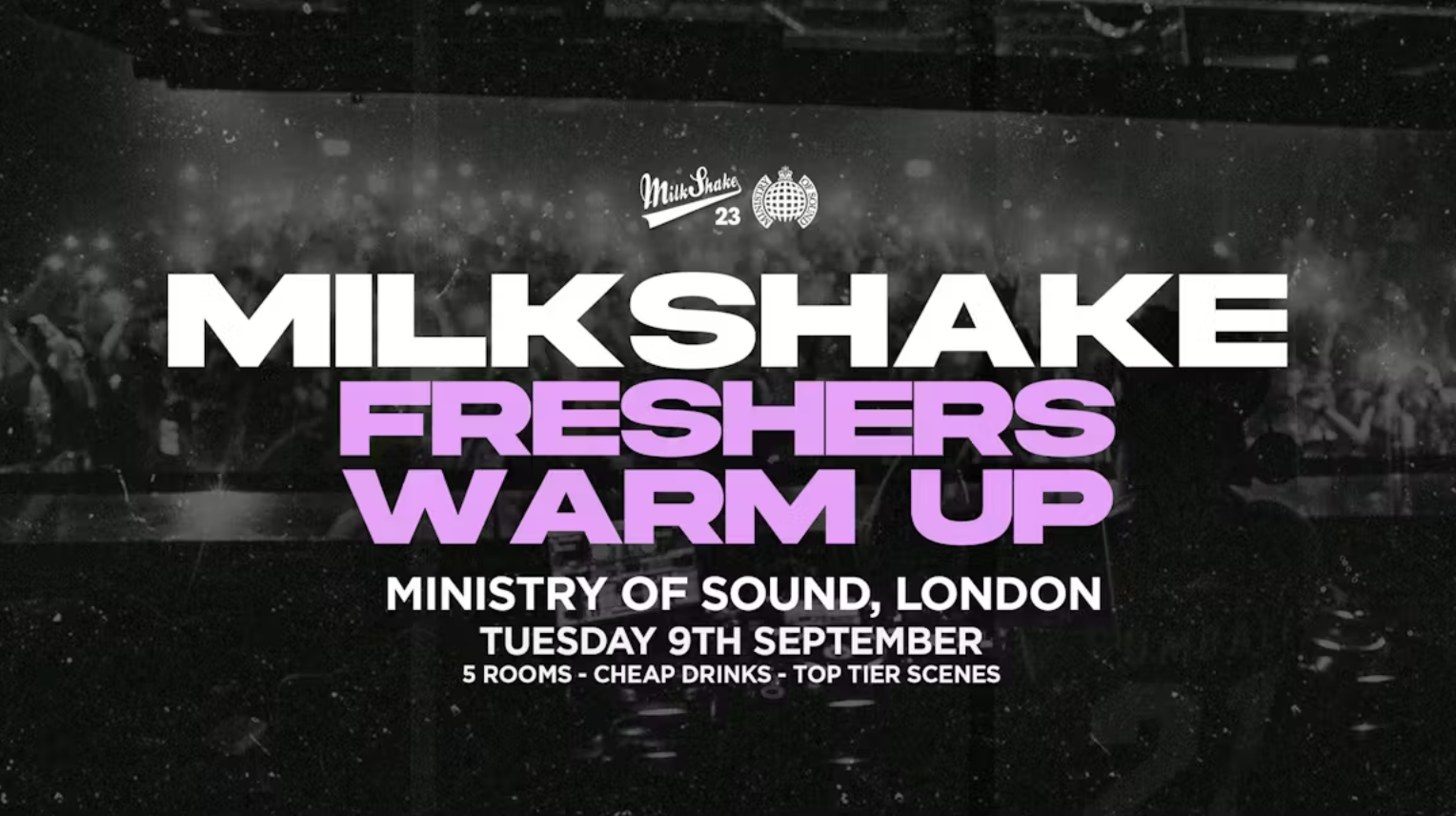TONIGHT 10:30PM | Milkshake, Ministry of Sound | London’s Biggest Student Night 🔥 Sept 9th 2025 🌍 (Freshers Warm Up!)