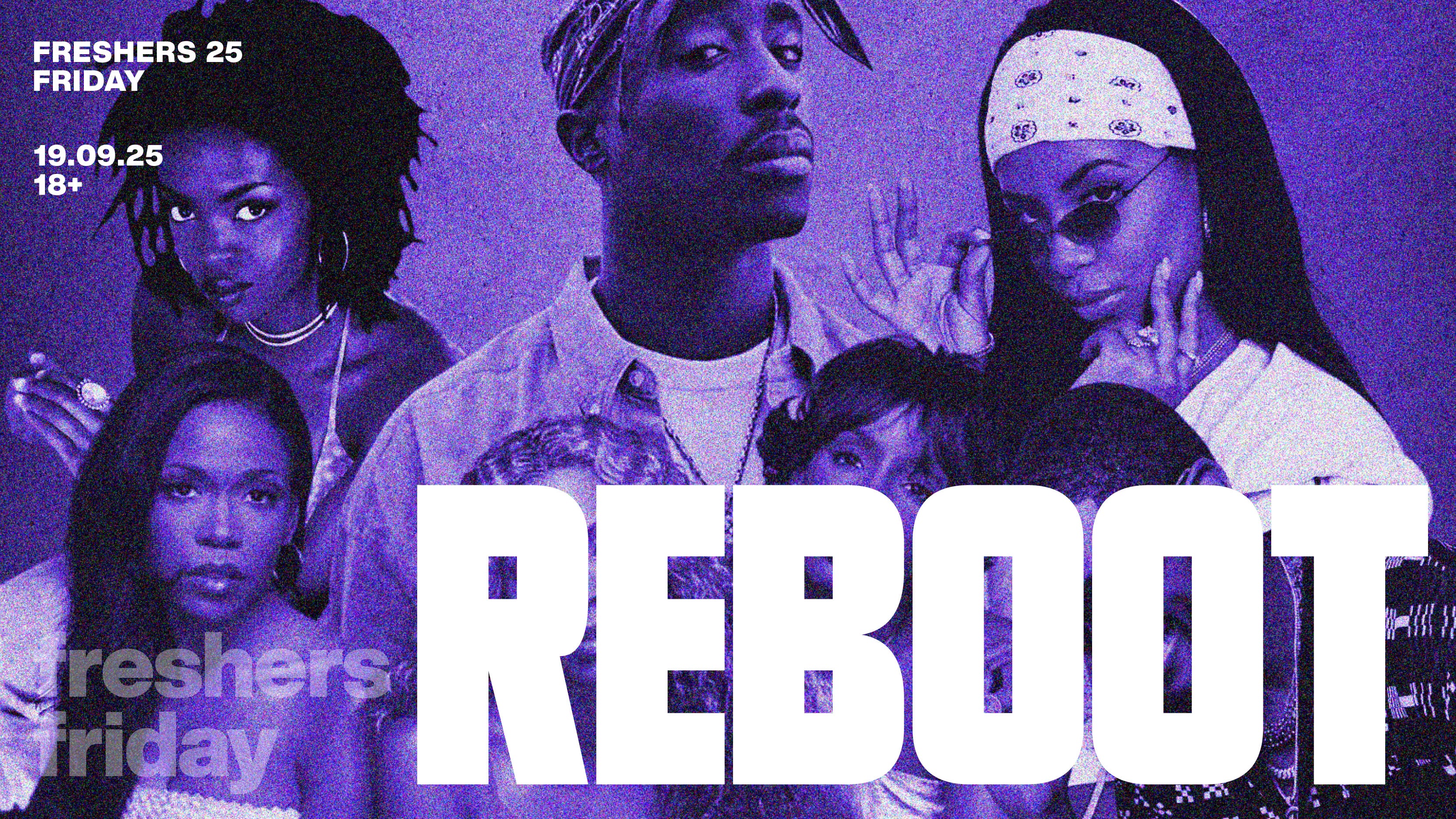 Reboot – Freshers 25