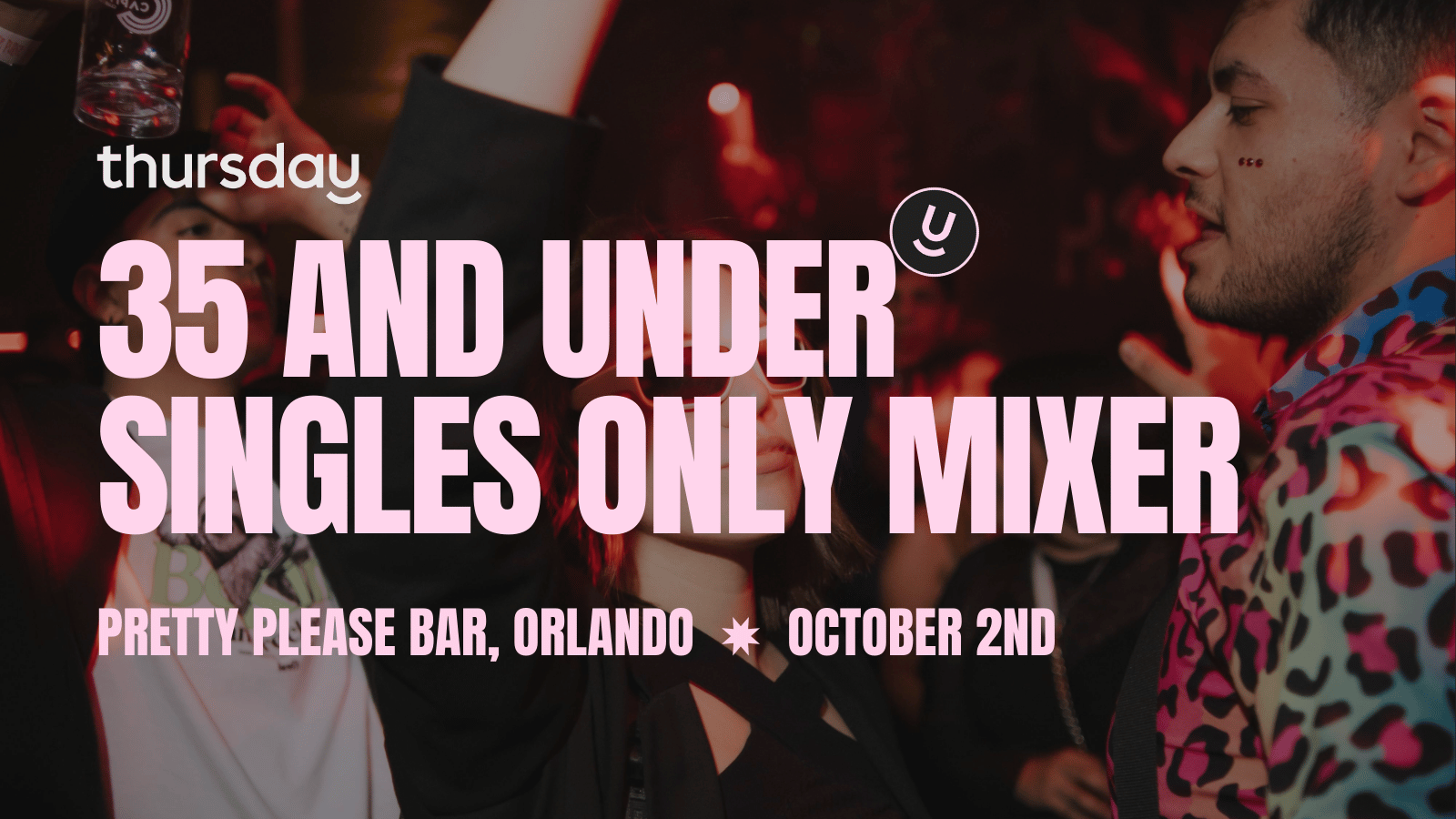 Thursday | 35 and Under Singles Only Mixer | Orlando, FL