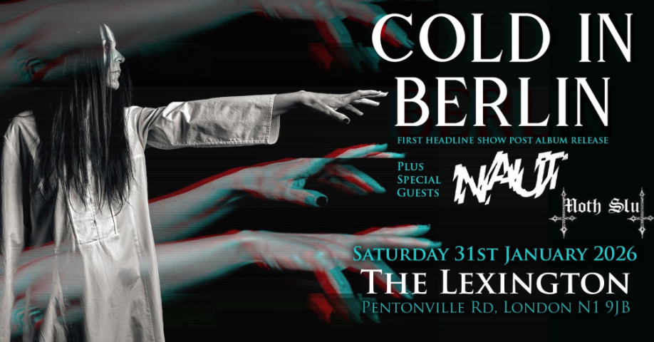 COLD IN BERLIN Album Launch Party + Special Guests: NAUT & MOUTH SLUT