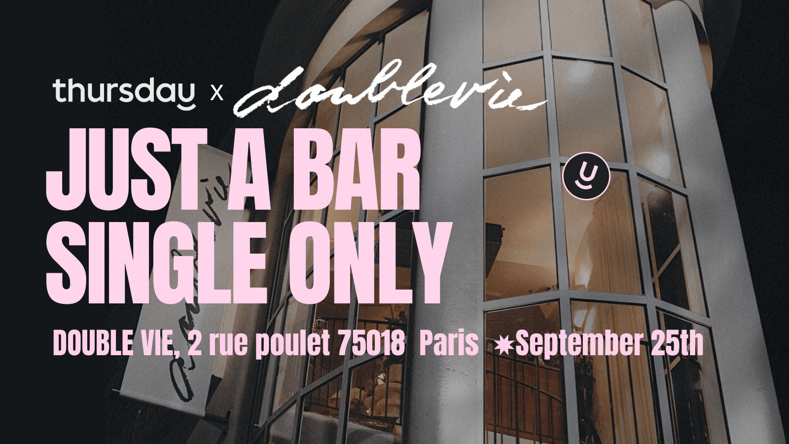 Thursday | Le Double Vie | Montmartre