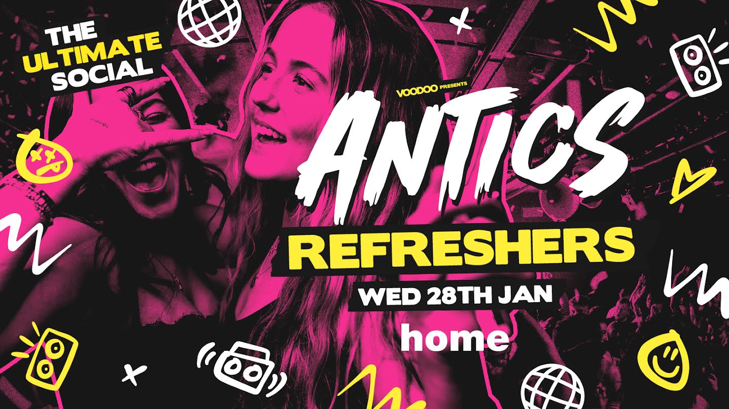 Antics Wednesdays REFRESHERS! @ HOME – Wednesday 28th January