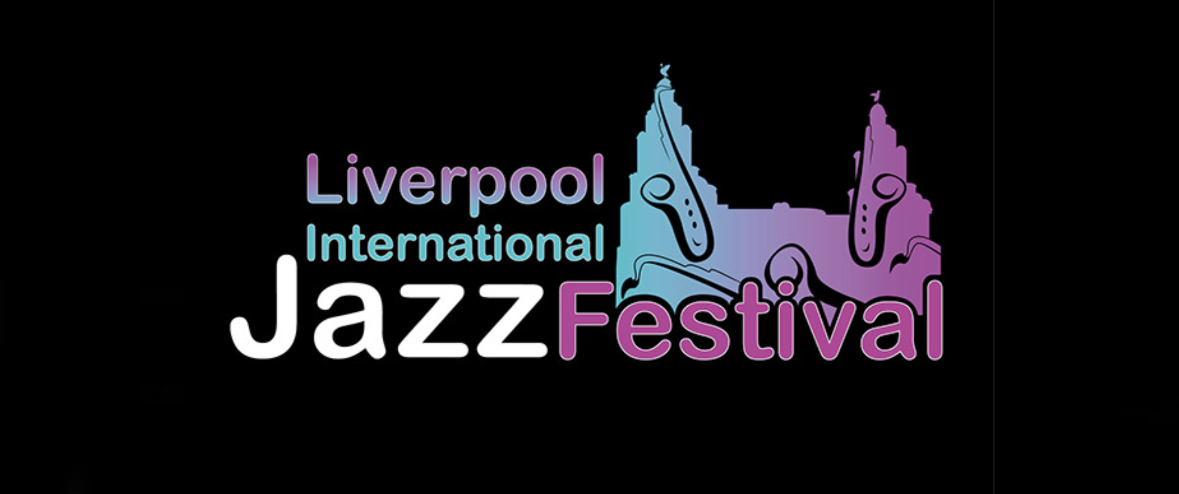 Liverpool International Jazz Festival 27th Feb – 1st March