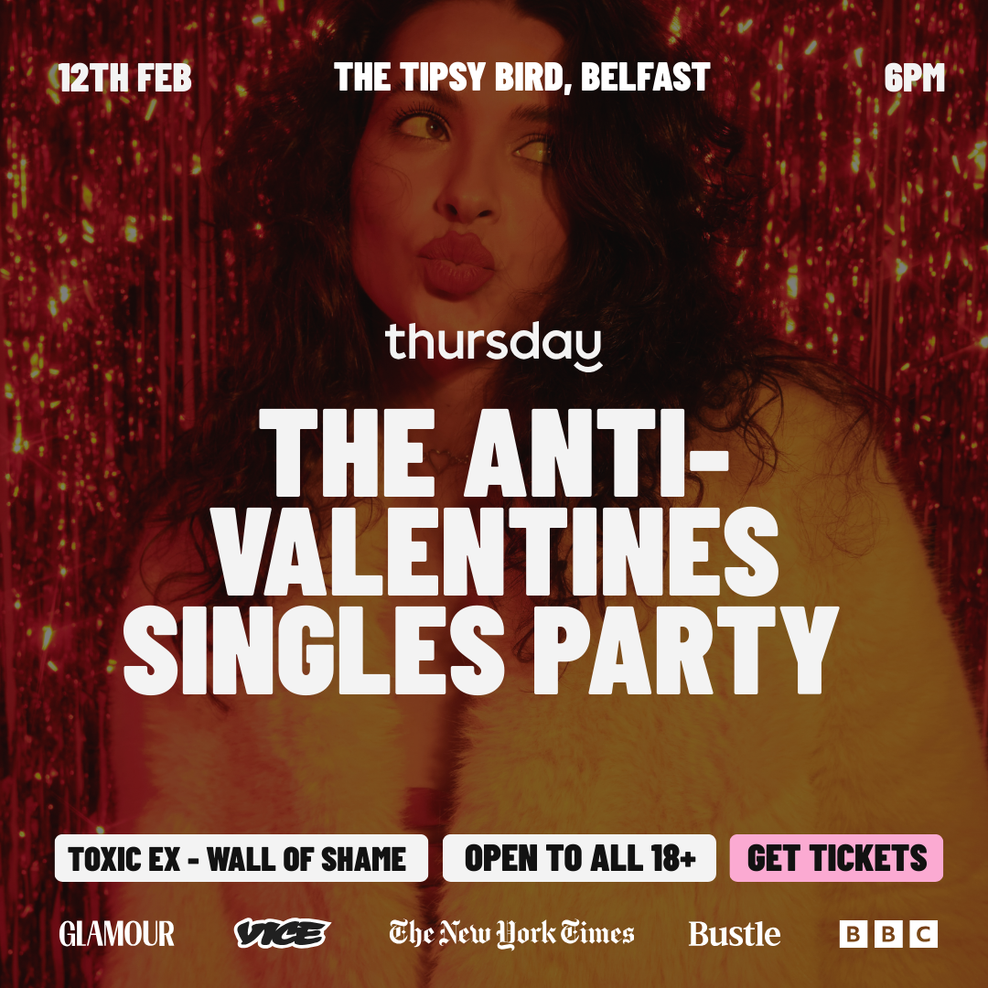 Thursday | The Anti-Valentines Party | Belfast